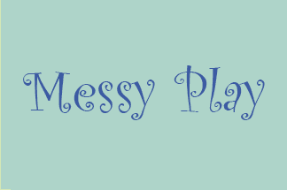 Messy Play